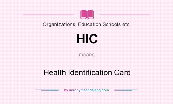 What does HIC mean? It stands for Health Identification Card
