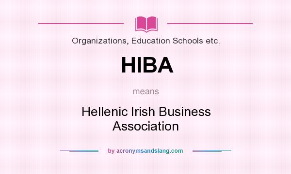 What does HIBA mean? It stands for Hellenic Irish Business Association