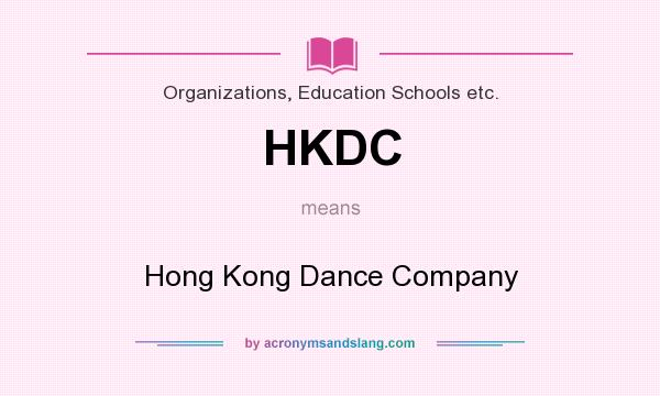 What does HKDC mean? It stands for Hong Kong Dance Company