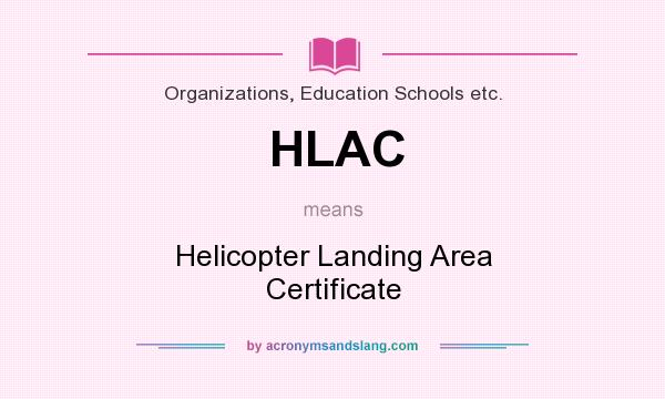 What does HLAC mean? It stands for Helicopter Landing Area Certificate