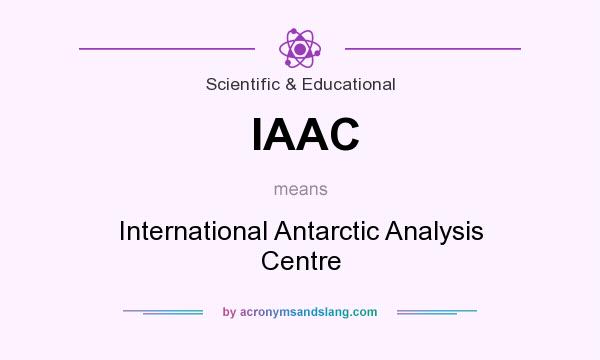 What does IAAC mean? It stands for International Antarctic Analysis Centre