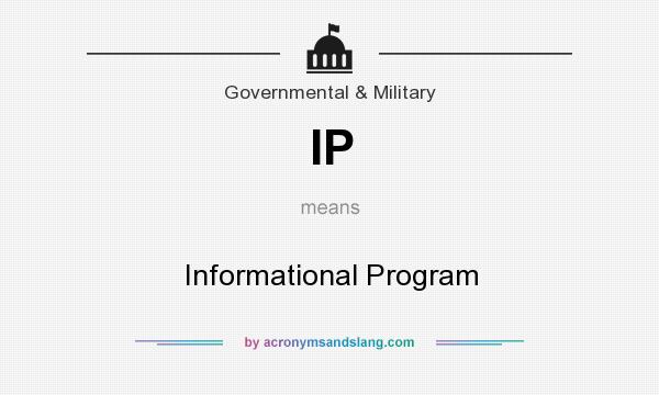 What does IP mean? It stands for Informational Program