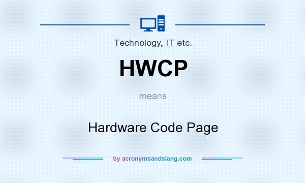 What does HWCP mean? It stands for Hardware Code Page
