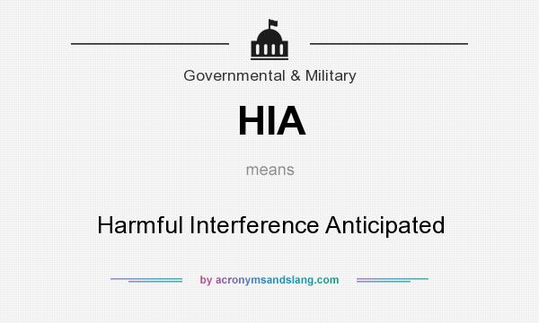 What does HIA mean? It stands for Harmful Interference Anticipated