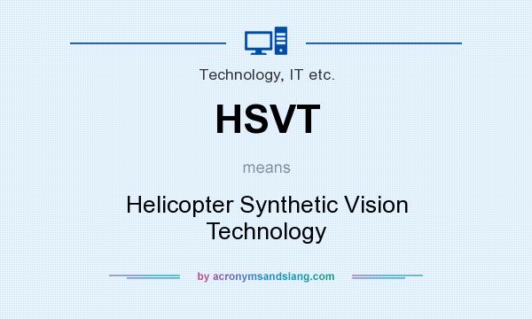 What does HSVT mean? It stands for Helicopter Synthetic Vision Technology