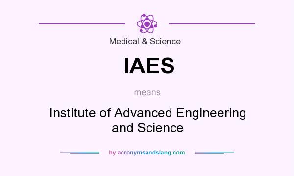 What does IAES mean? It stands for Institute of Advanced Engineering and Science
