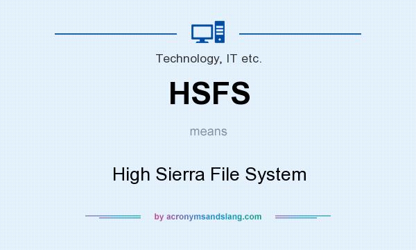 What does HSFS mean? It stands for High Sierra File System