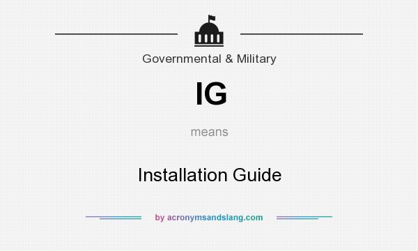 What does IG mean? It stands for Installation Guide