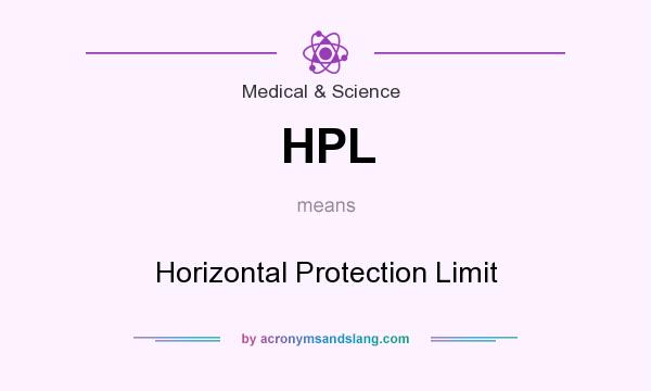 What does HPL mean? It stands for Horizontal Protection Limit