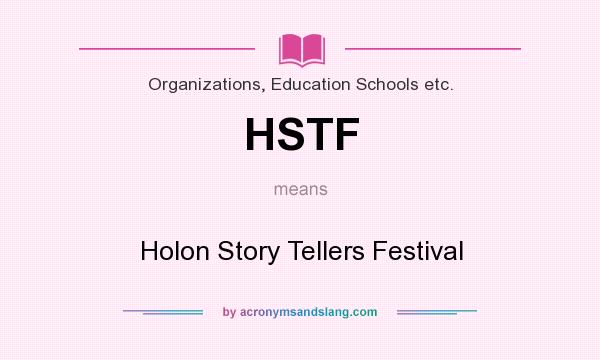 What does HSTF mean? It stands for Holon Story Tellers Festival