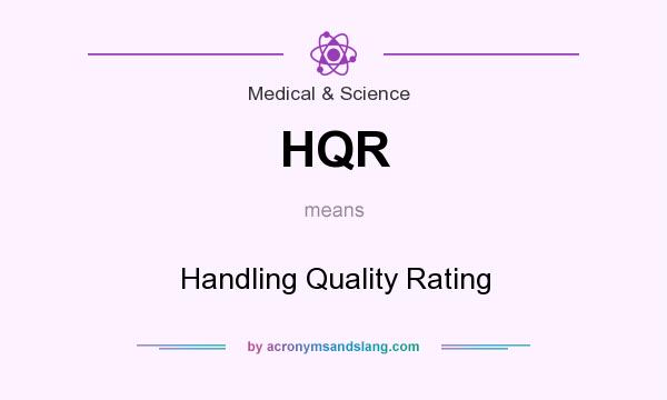 What does HQR mean? It stands for Handling Quality Rating