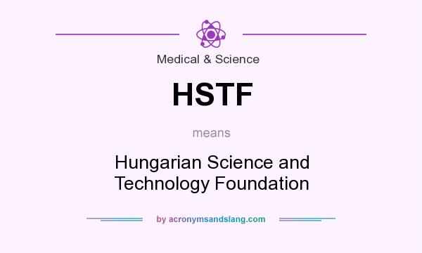 What does HSTF mean? It stands for Hungarian Science and Technology Foundation