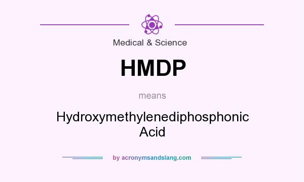 What does HMDP mean? It stands for Hydroxymethylenediphosphonic Acid