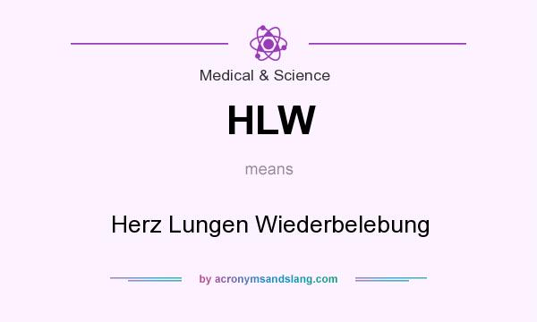 What does HLW mean? It stands for Herz Lungen Wiederbelebung