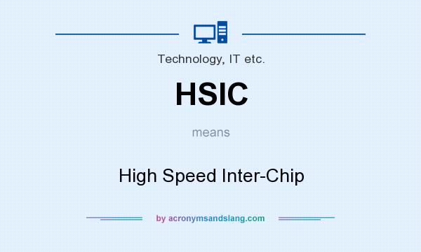 What does HSIC mean? It stands for High Speed Inter-Chip