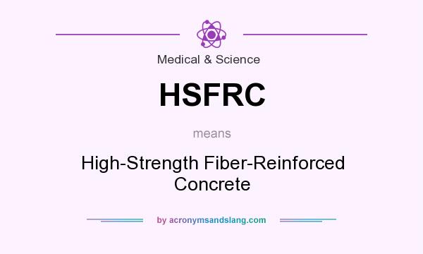 What does HSFRC mean? It stands for High-Strength Fiber-Reinforced Concrete