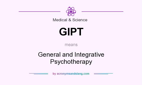 What does GIPT mean? It stands for General and Integrative Psychotherapy