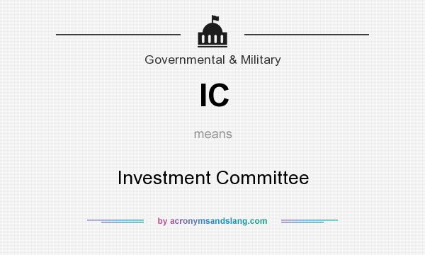 What does IC mean? It stands for Investment Committee