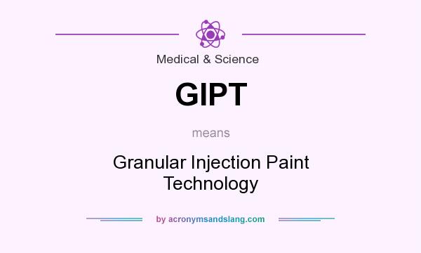 What does GIPT mean? It stands for Granular Injection Paint Technology