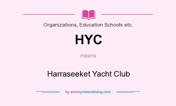 What does HYC mean? It stands for Harraseeket Yacht Club