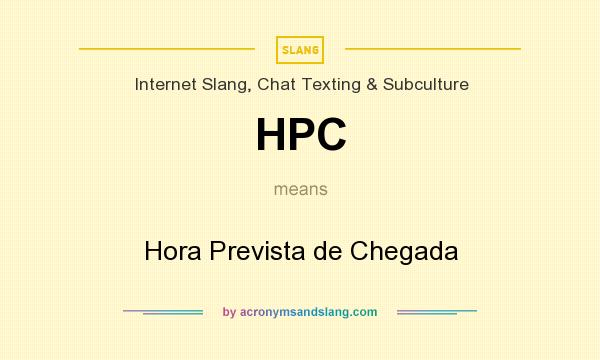 What does HPC mean? It stands for Hora Prevista de Chegada