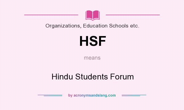 What does HSF mean? It stands for Hindu Students Forum