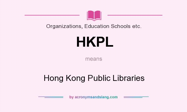 What does HKPL mean? It stands for Hong Kong Public Libraries