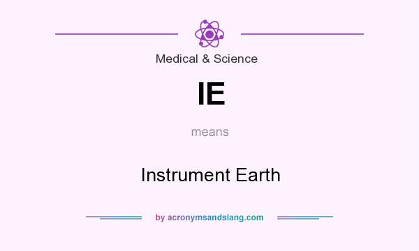 What does IE mean? It stands for Instrument Earth