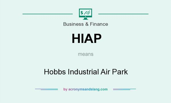 What does HIAP mean? It stands for Hobbs Industrial Air Park