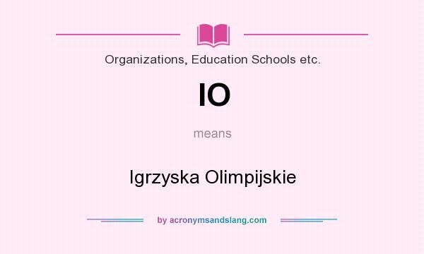 What does IO mean? It stands for Igrzyska Olimpijskie