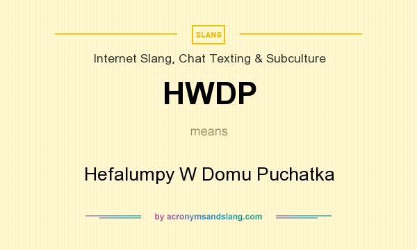 What does HWDP mean? It stands for Hefalumpy W Domu Puchatka