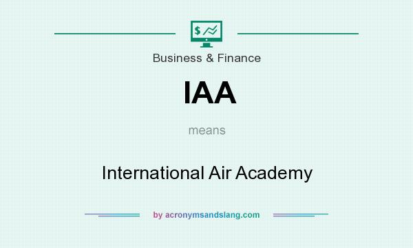 What does IAA mean? It stands for International Air Academy