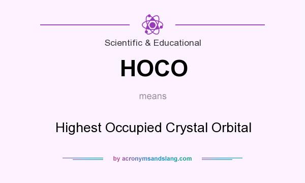 What does HOCO mean? It stands for Highest Occupied Crystal Orbital