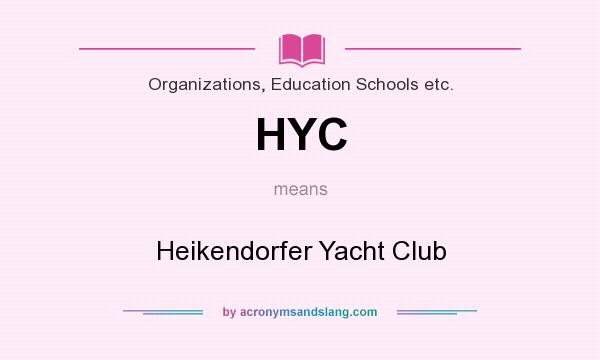 What does HYC mean? It stands for Heikendorfer Yacht Club