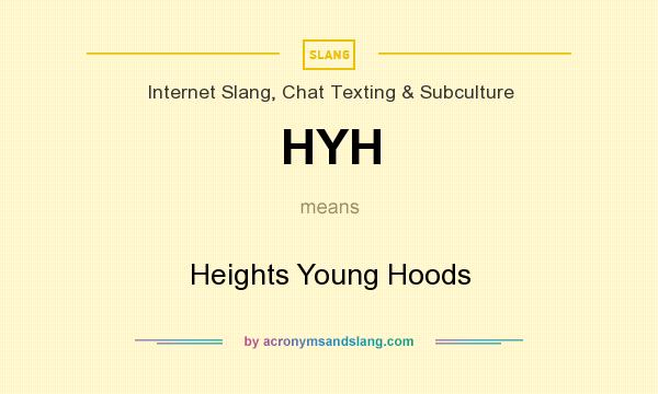 What does HYH mean? It stands for Heights Young Hoods