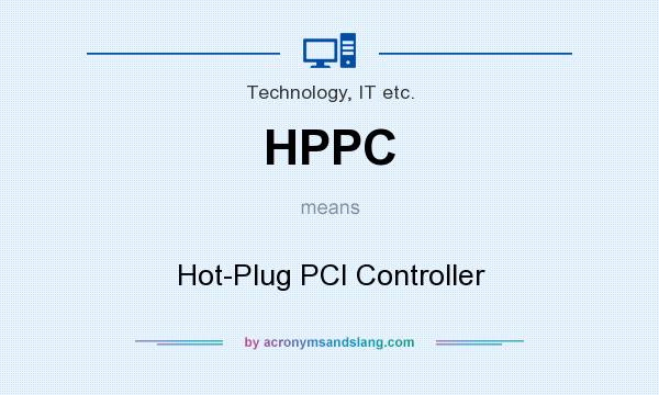 What does HPPC mean? It stands for Hot-Plug PCI Controller