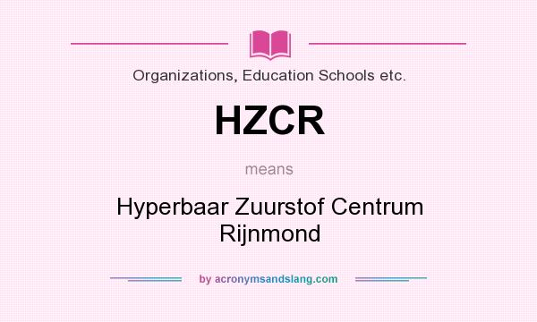 What does HZCR mean? It stands for Hyperbaar Zuurstof Centrum Rijnmond
