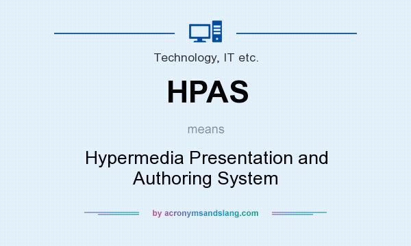 What does HPAS mean? It stands for Hypermedia Presentation and Authoring System