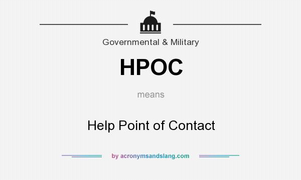 What does HPOC mean? It stands for Help Point of Contact