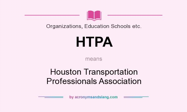 What does HTPA mean? It stands for Houston Transportation Professionals Association