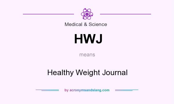 What does HWJ mean? It stands for Healthy Weight Journal