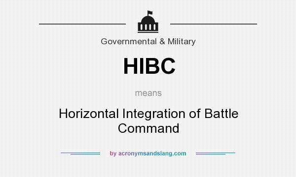What does HIBC mean? It stands for Horizontal Integration of Battle Command