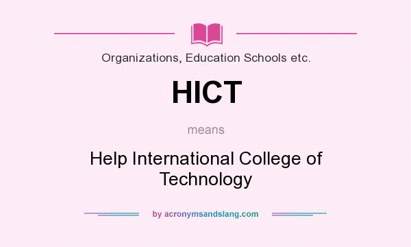 What does HICT mean? It stands for Help International College of Technology