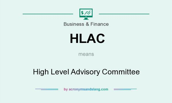 What does HLAC mean? It stands for High Level Advisory Committee