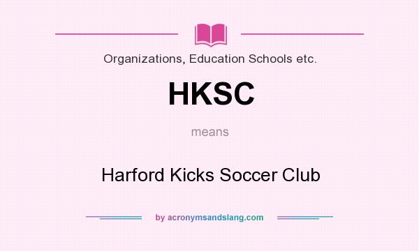 What does HKSC mean? It stands for Harford Kicks Soccer Club