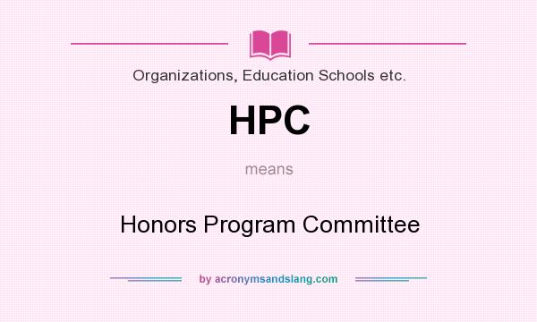 What does HPC mean? It stands for Honors Program Committee