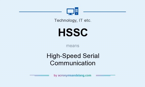 What does HSSC mean? It stands for High-Speed Serial Communication
