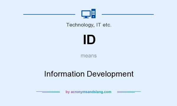 What does ID mean? It stands for Information Development