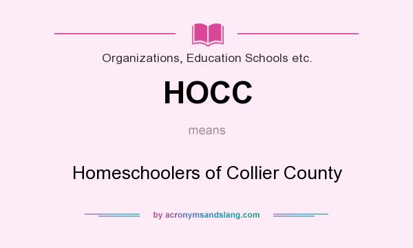 What does HOCC mean? It stands for Homeschoolers of Collier County