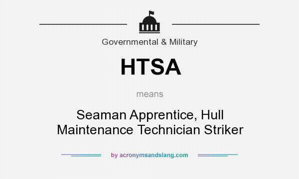 What does HTSA mean? It stands for Seaman Apprentice, Hull Maintenance Technician Striker